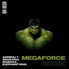 Oh Josh - MEGAFORCE ft. Admiral T, Sean Paul, Masicka & Elephant Man (MEGAFORCE RIDDIM)