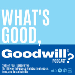 S4E2 Thrifting with Purpose: Celebrating Legacy, Love, and Sustainability