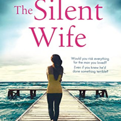 [ACCESS] EPUB 📒 The Silent Wife: A gripping emotional page turner with a twist that