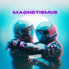 MikeGyver + Nusja - Magnetismus (Dreamwave Version)