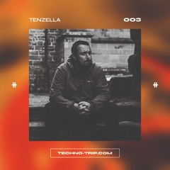 Trip Presents 003 - Tenzella