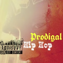 Hip Hop - Prodigal