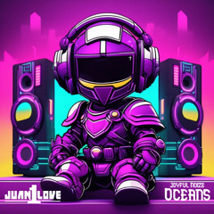 Oceans (Remix) Juan1Love (FREE DOWNLOAD)