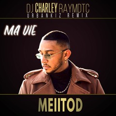 Meiitod - Ma Vie (Urbankiz / Urbanzouk Remix )