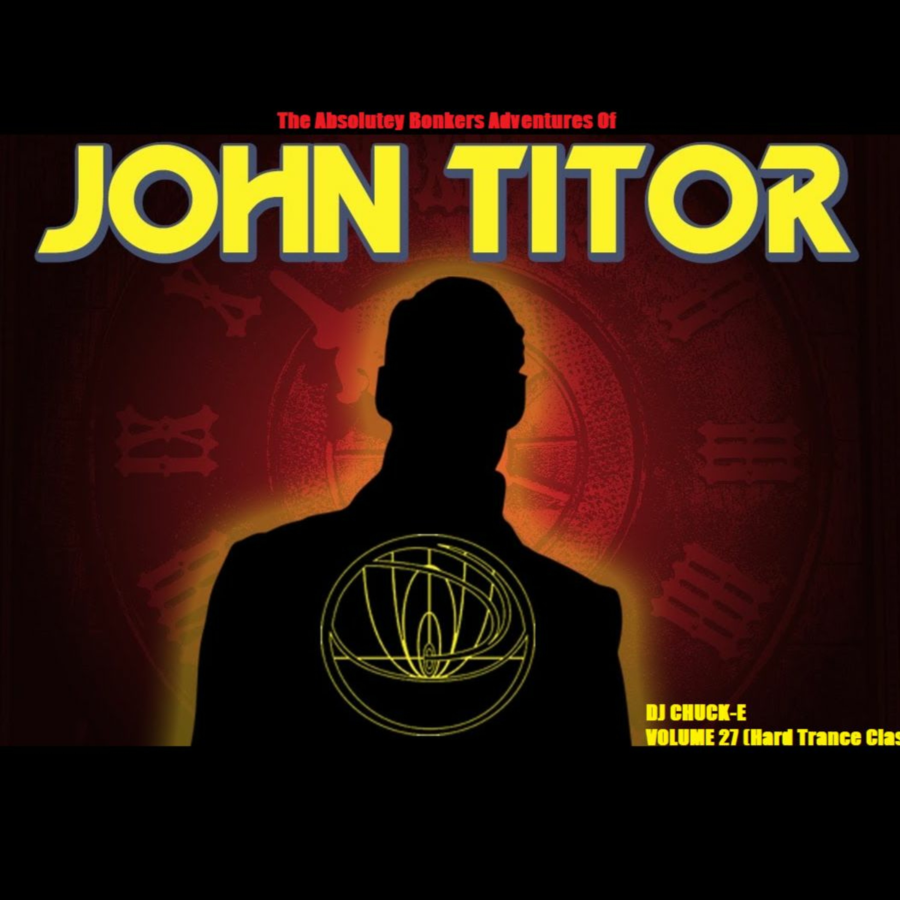 Volume 27 - The Absolutey Bonkers Adventures Of John Titor (Hard Trance Classics) episode artwork