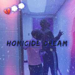 Homicide Dream 💭💔 ft chaseAhbagTK