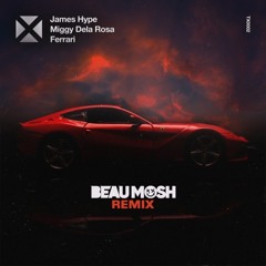 Ferrari (BeauMosh Remix)