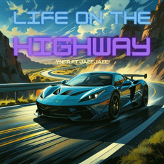 Life on the highway - JaeeJaee - Prod by YNFR