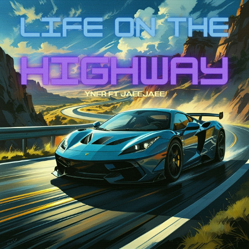 Life on the highway - JaeeJaee - Prod by YNFR
