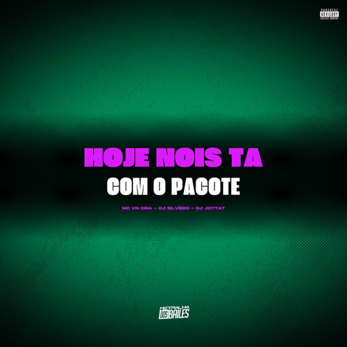 Hoje Nois Ta Com Pacote