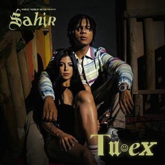 Sahir - Tu Ex