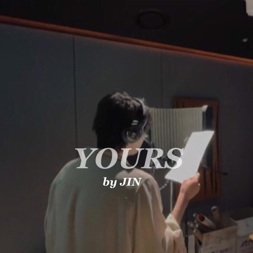 Yours - by: Jin of BTS (OST Jirisan)