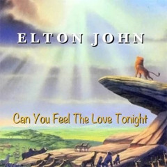 ELTON JOHN CAN YOU FEEL THE LOVE TONIGHT