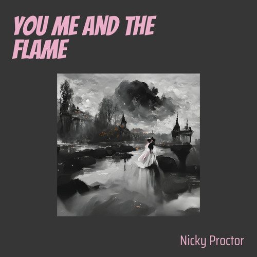 You Me and the Flame