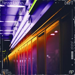 DRFT - Street Lights