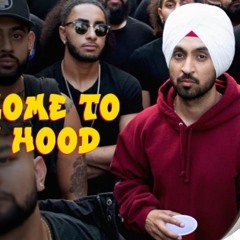 Diljit dosanjh Welcome To My Hood mp3