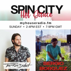The Funk District - Hot Sauce with Sergio Borquez - Spin City Vol 200