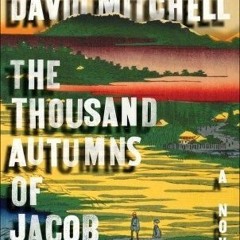 PDF/Ebook The Thousand Autumns of Jacob de Zoet BY : David Mitchell