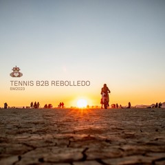 Tennis B2B Rebolledo - Robot Heart - Burning Man 2023