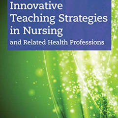 [GET] EBOOK 🖍️ Innovative Teaching Strategies in Nursing and Related Health Professi