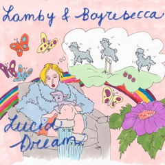 LuciD_Dream - Lamby & Boyrebecca