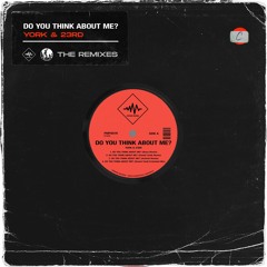 York &  23rd - Do You Think  About Me? (Ibazz Remix)