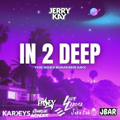 In 2 Deep, Ep. 2 - The 2023 Summer Mix & Edit Pack [Free DL]