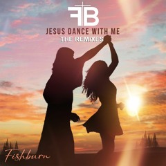 Jesus Dance With Me (Tony Arzadon Remix)