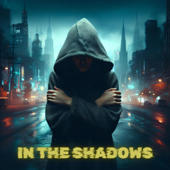 In the shadows