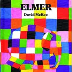 FREE EPUB 💗 Elmer (Elmer Books) by David Mckee PDF EBOOK EPUB KINDLE