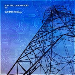 ELECTRIC LAB #1: Summer Recall