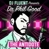 Fluent Presents Dr Phil Good - The Antidote