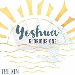 Yeshua Glorious One