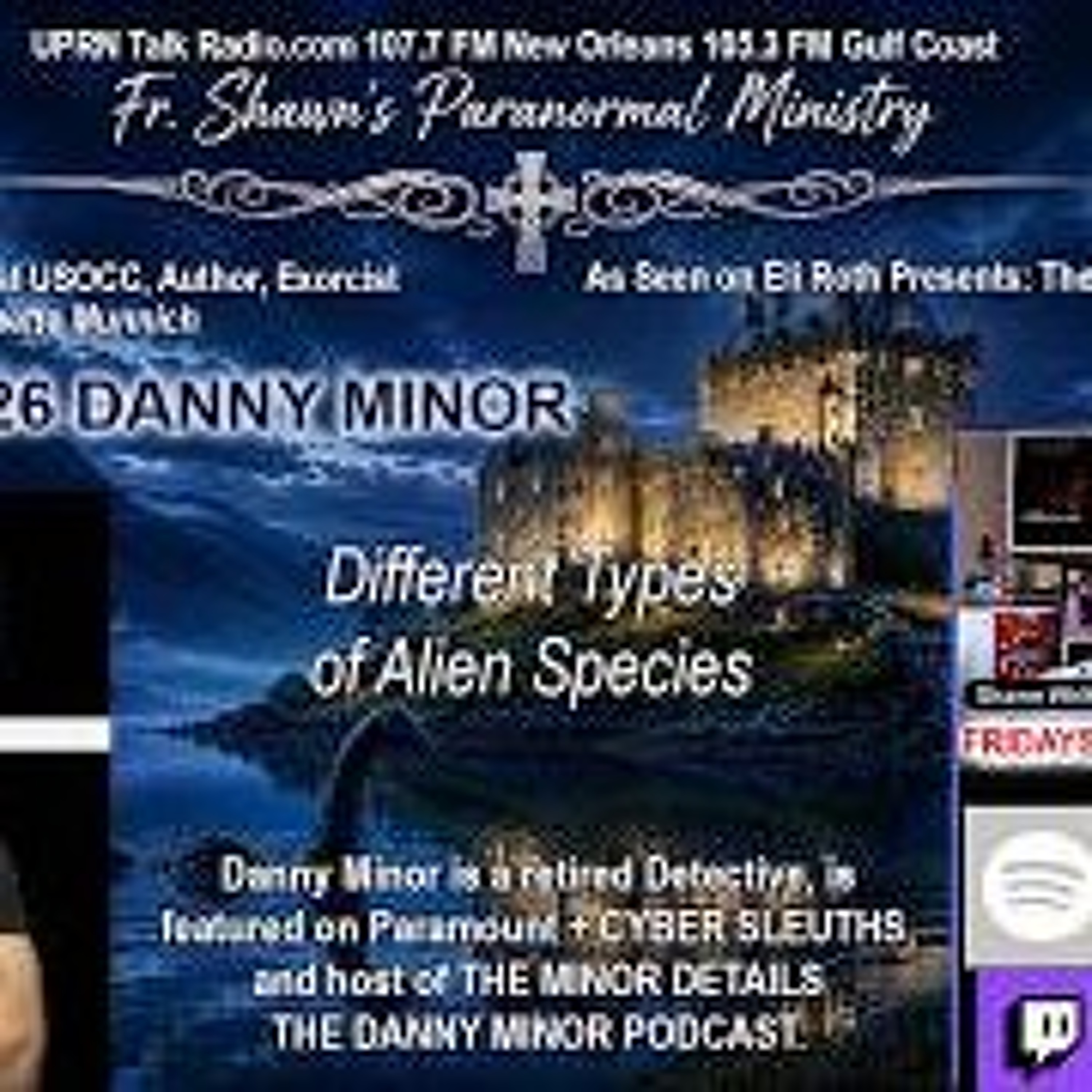 Fr_ Shawn_s Paranormal Ministry- Different Types of Alien Species  with Danny Minor episode artwork