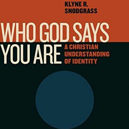 ACCESS [KINDLE PDF EBOOK EPUB] Who God Says You Are: A Christian Understanding of Identity by  Klyne