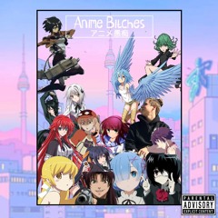 Anime Bitches [Prod. tep]