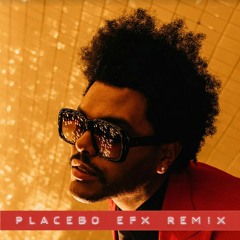 The Weeknd - Blinding Lights (Placebo eFx Remix) [FREE DOWNLOAD]