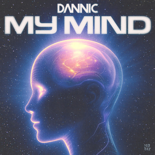 Dannic - My Mind (Edit)