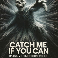 Catch Me If Y Can Massiv-Remix2