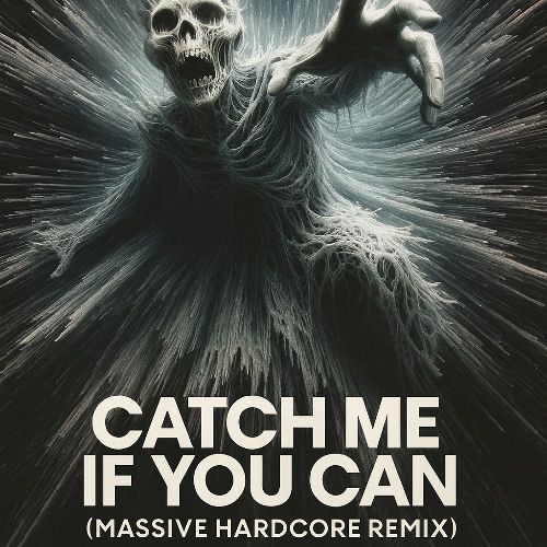 Catch Me If Y Can Massiv-Remix2
