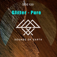 PREMIERE: Glitter - Pure (Original Mix) [Sounds of Earth]