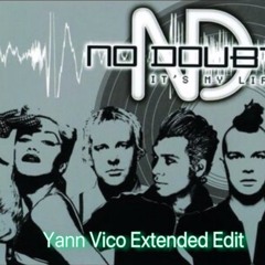 No Doubt - It's My Life (Yann Vico Extended Edit)