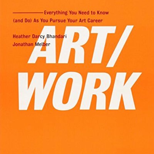 Stream ️ Read ART/WORK Everything You Need to Know (and Do) As You