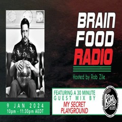 Brain Food Radio hosted by Rob Zile/KissFM/09-01-24/#2 MY SECRET PLAYGROUND (GUEST MIX)