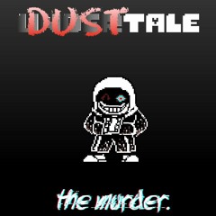 (Halloween Special) Dusttale - The Murder (Cover)