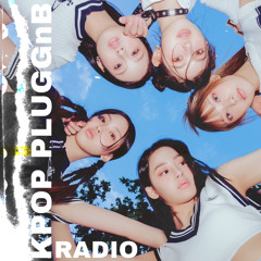 KPOP PLUGGnB RADIO (케이팝 플러그앤비)