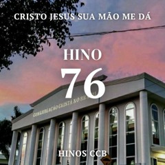 Hino 76 CCB | Cristo Jesus Sua mão me dá