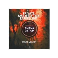 Amana Get up (Private Smaxer & Trix Tardeo Edit)