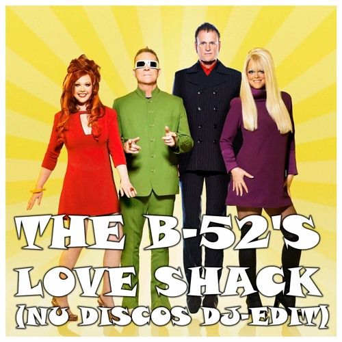 Stream The B 52's Love Shack (Nu Discos DJ Edit Preview) by Clemens