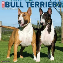 [Get] EPUB KINDLE PDF EBOOK Just Bull Terriers 2023 Wall Calendar by  Willow Creek Press ✏️